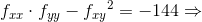 f_{xx}\cdot f_{yy}-{f_{xy}}^2=-144\Rightarrow