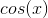 cos(x)
