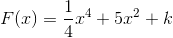 F(x) = \frac{1}{4}x^4+5x^2+k