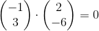 \begin{pmatrix} -1\\3 \end{pmatrix}\cdot \begin{pmatrix} 2\\-6 \end{pmatrix}=0