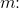 m\! \! :