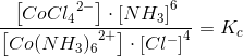 \frac{\left [Co{Cl_4}^{2-} \right ]\cdot \left [NH_3 \right ]^6}{\left [ Co{(NH_3)_6}^{2+} \right ]\cdot \left [Cl^- \right ]^4}=K_c