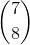 \binom{7}{8}