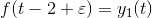 f(t-2+\varepsilon) = y_1(t)