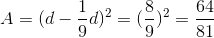 A= (d-\frac{1}{9} d)^{2} = (\frac{8}{9})^{2}=\frac{64}{81}