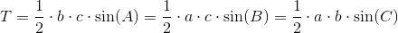 T=\frac{1}{2}\cdot b\cdot c\cdot \sin(A)=\frac{1}{2}\cdot a\cdot c\cdot \sin(B)=\frac{1}{2}\cdot a\cdot b\cdot \sin(C)