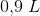 0{,}9 \; L