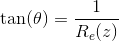 \tan(\theta )=\frac{1}{R_e(z)}