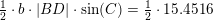 \small \tfrac{1}{2}\cdot b\cdot \left | BD \right |\cdot \sin(C)=\tfrac{1}{2}\cdot 15{.}4516