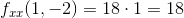 f_{xx}(1,-2)=18\cdot 1=18