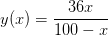 y(x)=\frac{36x}{100-x}