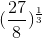 (\frac{27}{8})^{\frac{1}{3}}