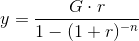 y=\frac{G\cdot r}{1-(1+r)^{-n}}