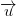 \overrightarrow{u}