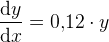 \frac{\mathrm{d} y}{\mathrm{d} x}=0{,}12\cdot y