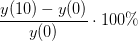 \frac{y(10)-y(0)}{y(0)}\cdot 100\%