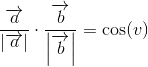 \frac{\overrightarrow{a}}{\left | \overrightarrow{a} \right |}\cdot \frac{\overrightarrow{b}}{\left | \overrightarrow{b} \right |}=\cos(v)
