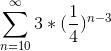 \sum_{n=10}^{\infty }3*(\frac{1}{4})^{n-3}