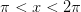 \pi <x< 2\pi
