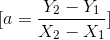 [a=\frac{Y_2-Y_1}{X_2-X_1}]
