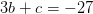 3b+c=-27