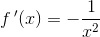 f{\, }'(x)=-\frac{1}{x^2}