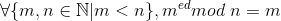\forall\{m,n\in\mathbb{N}|m<n\}, m^{ed} mod\ n = m