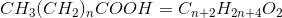 CH_3(CH_2)_nCOOH=C_{n+2}H_{2n+4}O_2