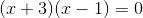 (x+3)(x-1)=0