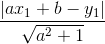 \frac{\left | ax_1+b-y_1 \right |}{\sqrt{a^2+1}}