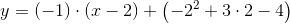 y=\left ( -1 \right )\cdot (x-2)+\left ( -2^2+3\cdot 2-4 \right )