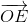 \overrightarrow{OE}