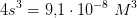 4s^3=9{,}1\cdot 10^{-8}\; M^3