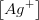 \left [ Ag^+ \right ]