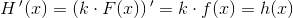 H{\, }'(x)=(k\cdot F(x)){\, }'=k\cdot f(x)=h(x)