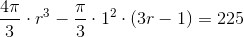 \frac{4\pi }{3}\cdot r^3-\frac{\pi}{3} \cdot 1^2\cdot \left ( 3 r-1 \right )=225