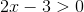 2x-3>0