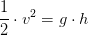 \frac{1}{2}\cdot v^2=g\cdot h