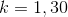 k=1,30
