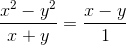 \frac{x^2-y^2}{x+y}=\frac{x-y}{1}