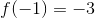 f(-1)=-3