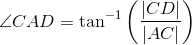 \angle CAD=\tan^{-1}\left ( \frac{|CD|}{|AC|} \right )