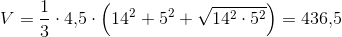 V=\frac{1 }{3}\cdot 4{,}5\cdot \left ( 14^2+5^2+\sqrt{14^2\cdot 5^2} \right )=436{,}5