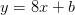 y=8x+b