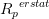 {R_p}^{erstat}