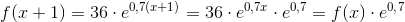 f(x+1)=36\cdot e^{0{,}7(x+1)}=36\cdot e^{0{,}7x}\cdot e^{0{,7}}=f(x)\cdot e^{0{,}7}