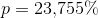 p=23{,}755\%