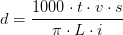 d=\frac{1000\cdot t\cdot v\cdot s}{\pi \cdot L\cdot i}