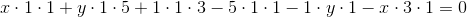 x\cdot 1\cdot 1+y\cdot 1\cdot 5+1\cdot 1\cdot 3-5\cdot 1\cdot 1-1\cdot y\cdot 1-x\cdot 3\cdot 1=0