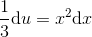 \frac{1}{3}\textup{d}u=x^2\textup{d}x